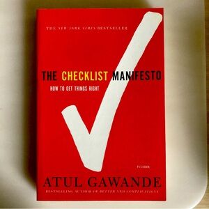 The Checklist Manifesto How to get things right By Atul Gawande
